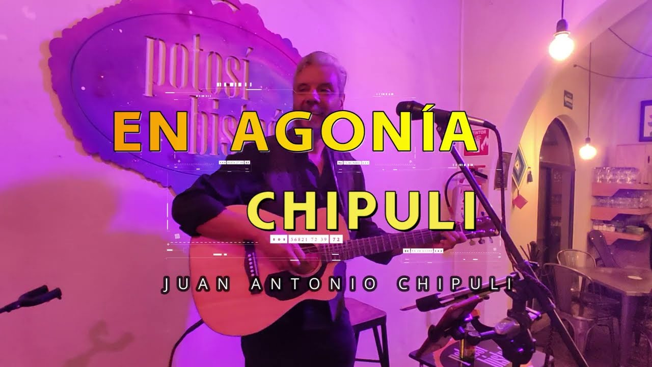 Chipuli | En agonía | Potosí Bistró