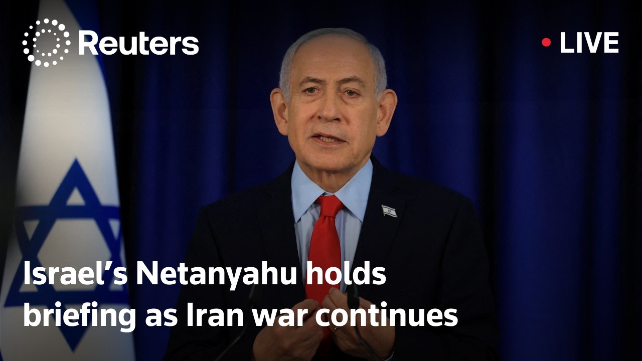 LIVE: Israel's Netanyahu holds a briefing as Iran war continues