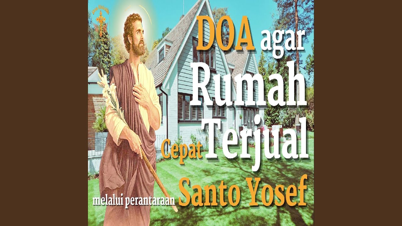 Doa Agar Rumah Cepat Terjual Melalui Perantaraan Santo Yosef