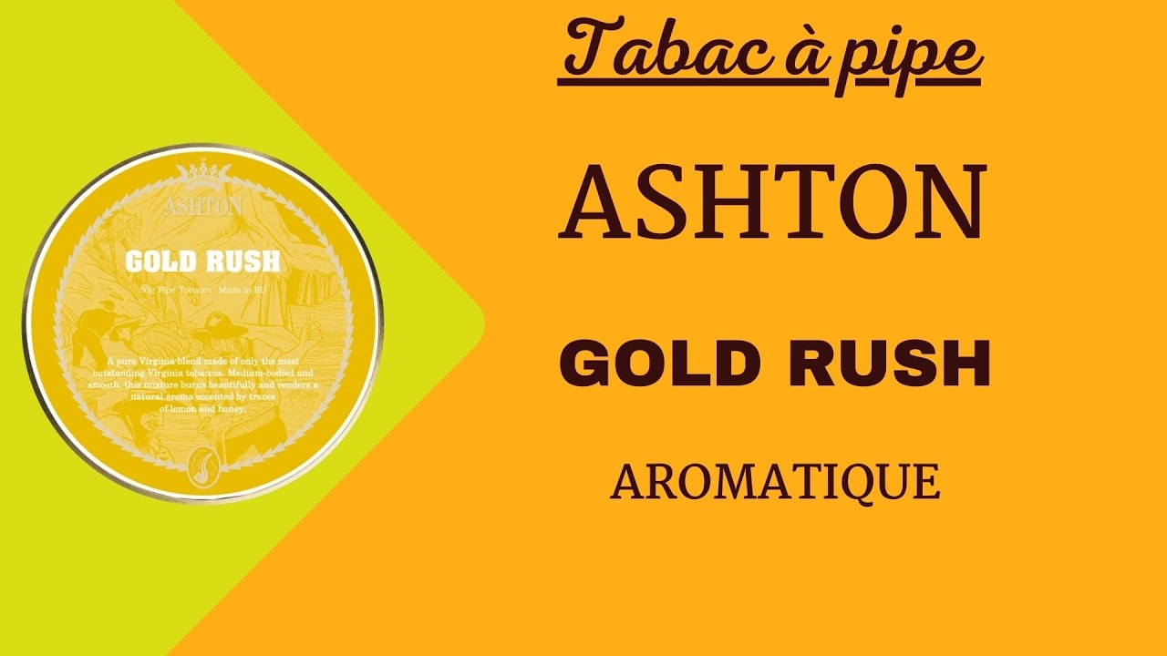Tabac à pipe ASHTON Gold Rush - Revue & dégustation #165#