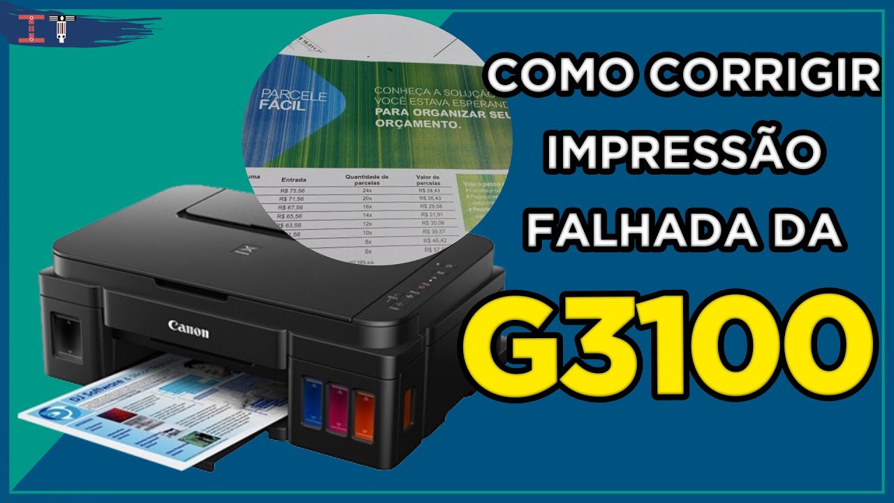 Como corrigir impressão falhando na Cannon G3100 - Parte 2