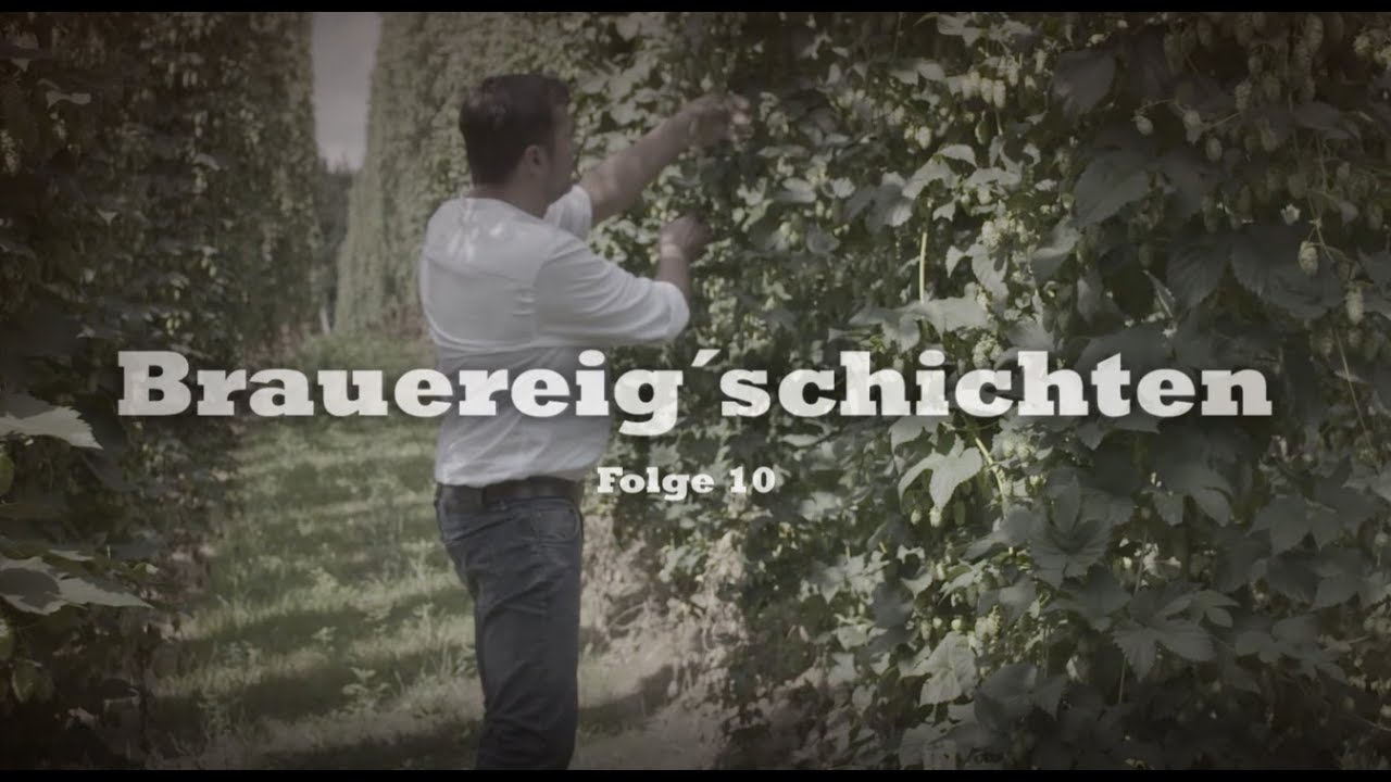 Hofbräuhaus Traunstein Brauereig'schichten - Folge 10