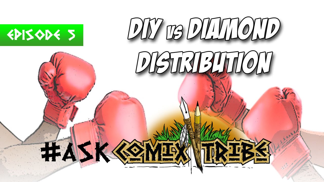 AskComixTribe Episode 5: DIY vs Diamond Distribution