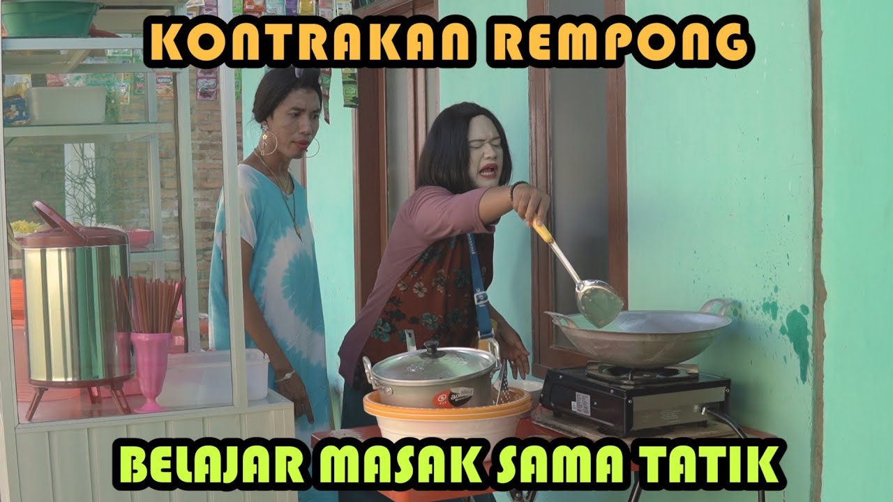 BELAJAR MASAK SAMA TATIK || KONTRAKAN REMPONG EPISODE 307