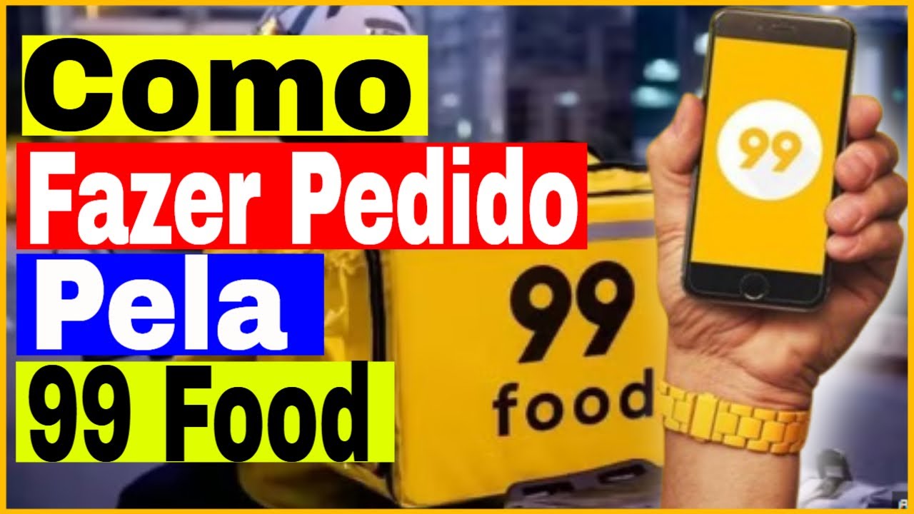 Como Fazer pedido pela 99Food no Celular