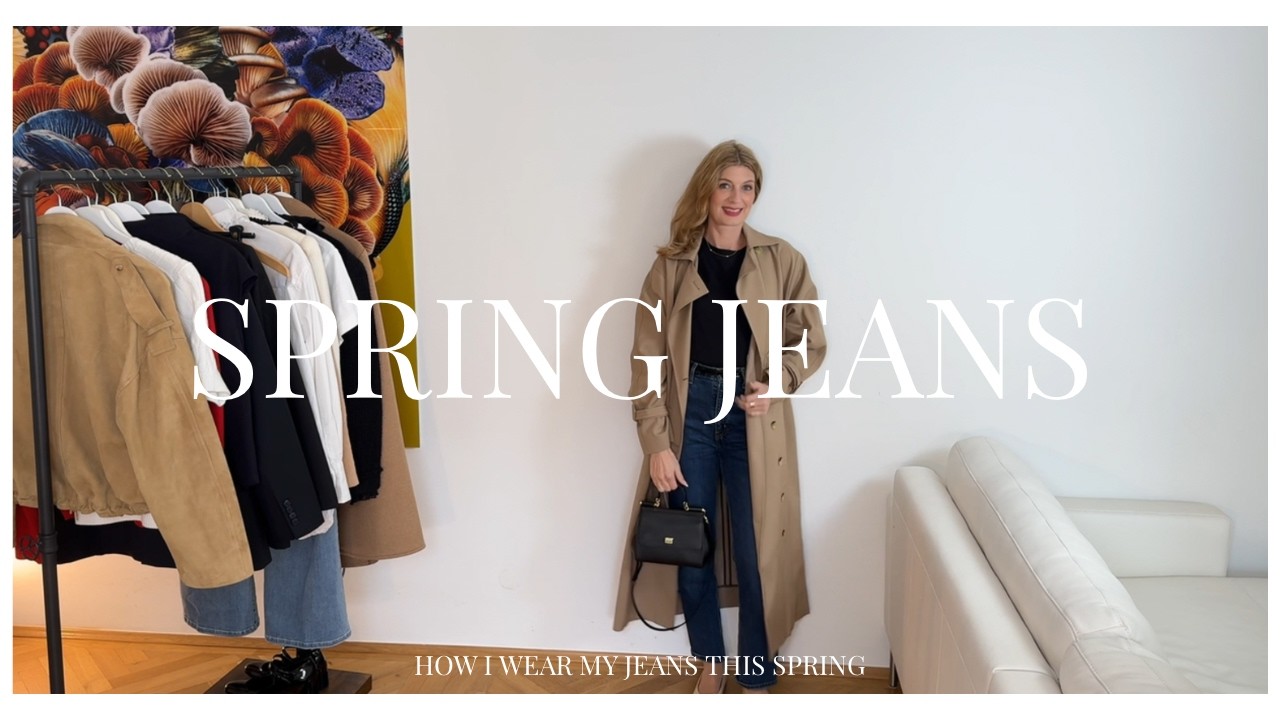 HOW I STYLE MY JEANS IN SPRING 2026
