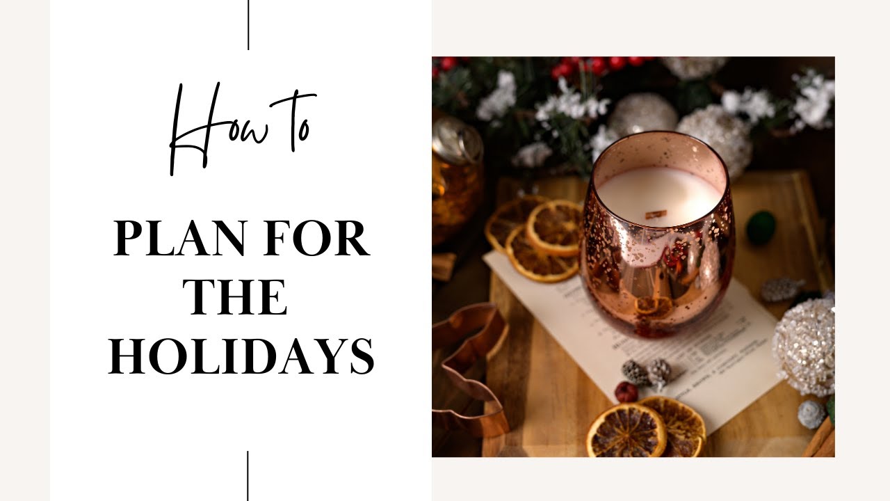 How To: Plan For The Holidays