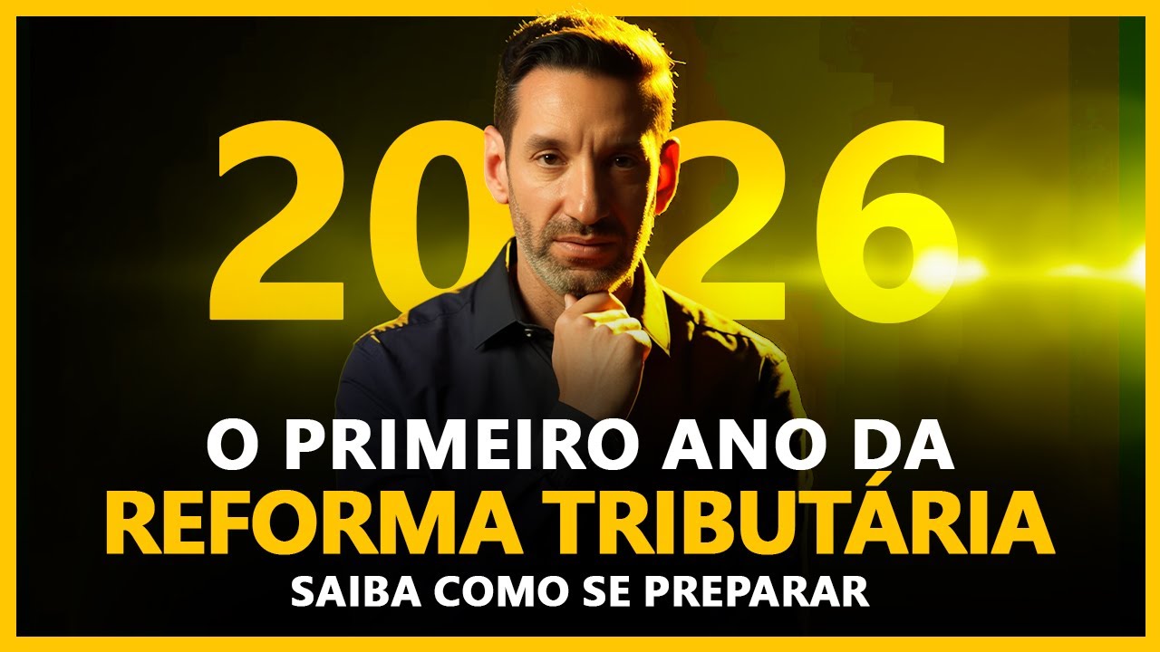 2026 Alerta! O primeiro ano da Reforma Tributária saiba como se preparar