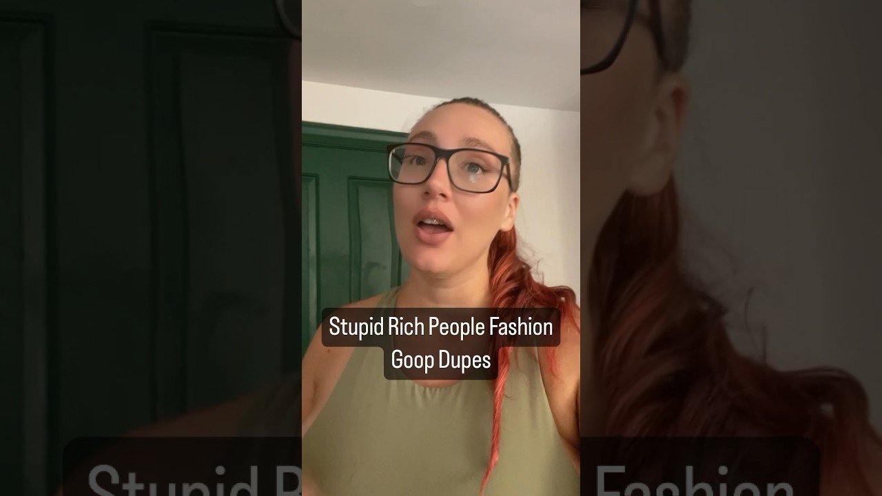 Don&rsquo;t shop dumb. #fashion #goop #stupidrichpeoplefashion