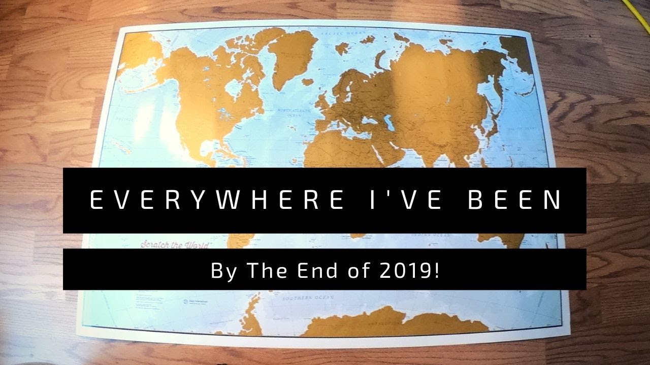 HOW MANY COUNTRIES? | Scratch Map Edition 2019 - Everywhere I've Been!