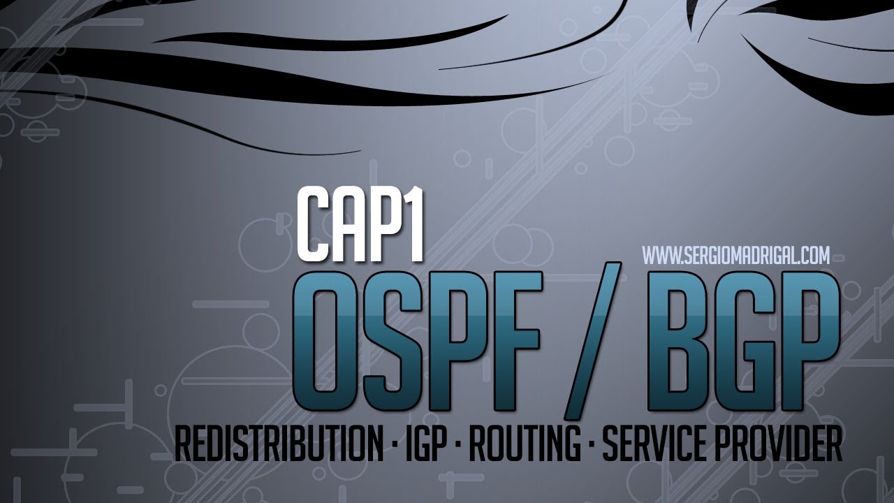 Network Tutorial: #101 - OSPF y BGP - Redistribución | Capítulo 1.
