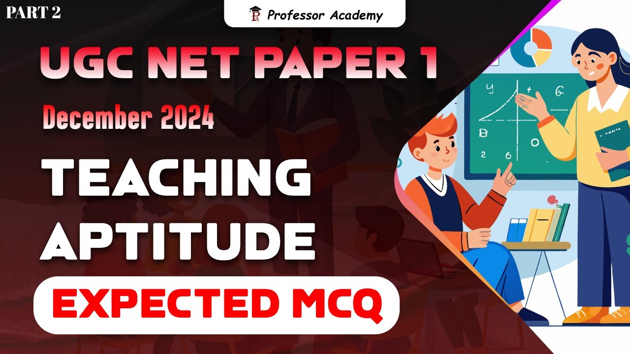 Paper 1 UGC NET | December 2024 | Teaching Aptitude |  Expected MCQ Part 2 | Professor Academy