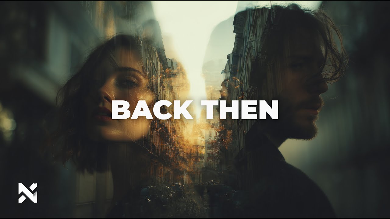NOVRA &ndash; Back Then | Emotional Deep House