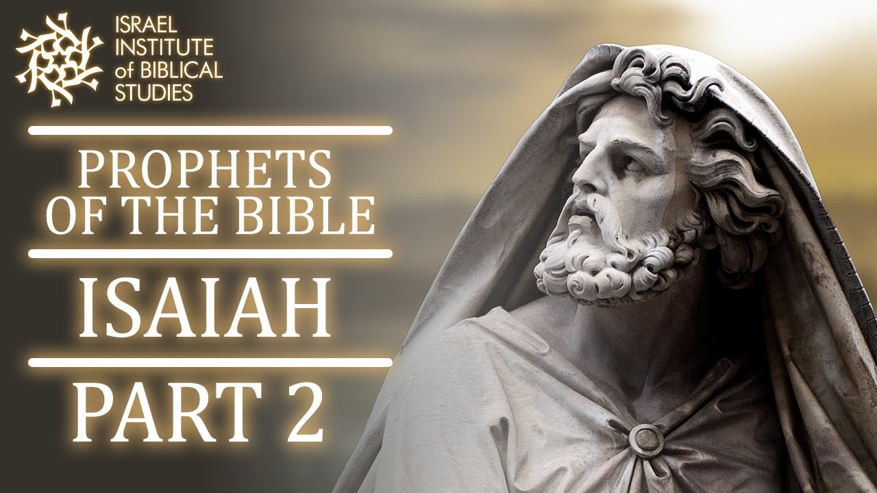 The Prophet Isaiah Part 2 | Prophets of the Bible with Professor Lipnick