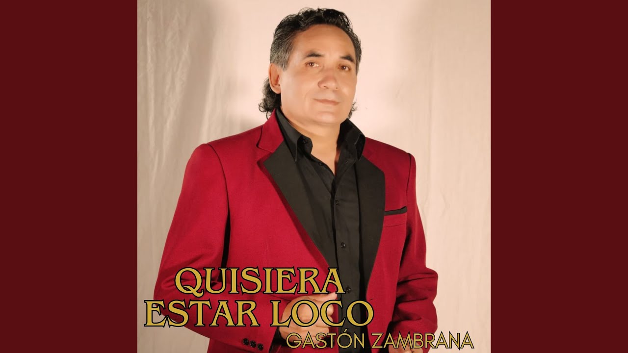 Quisiera Estar Loco