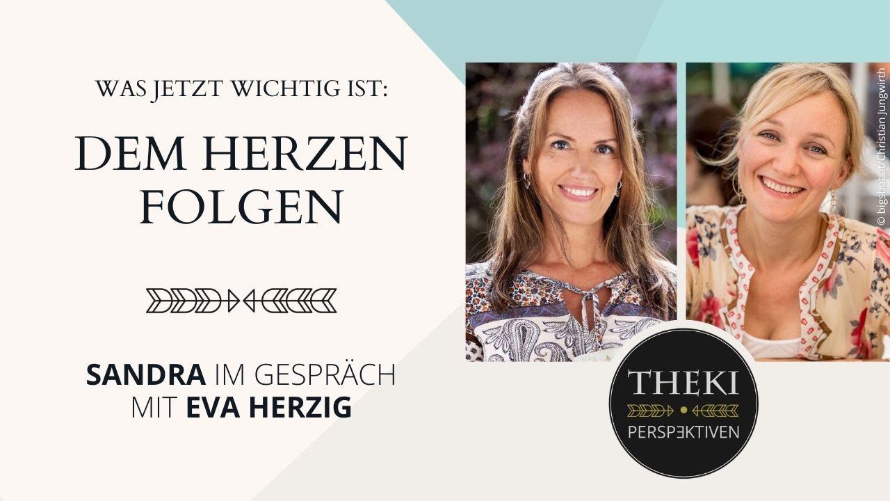 Was jetzt wichtig ist: Dem Herzen folgen | Schauspielerin Eva Herzig im Gespr&auml;ch mit Sandra