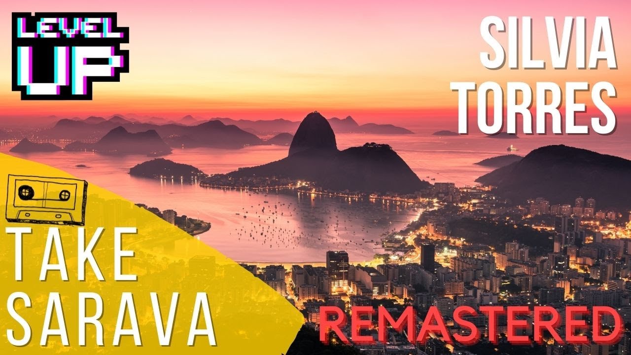 Silvia Torres - Take Sarava (1999) 2021 Remastered | LevelUP Masters