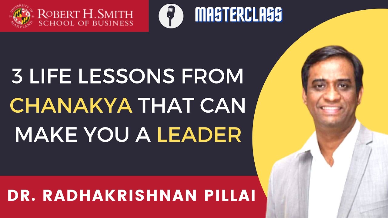 Life Lessons from Chanakya - Dr. Radhakrishnan Pillai | Robert H. Smith School of Business, UMD