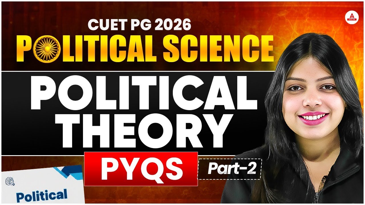 CUET PG 2026 Political Science | Political Theory Part 2 | PYQs with Explanation
