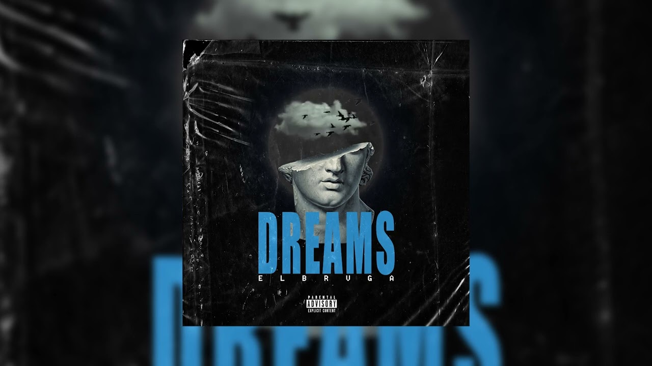 EL BRVGA  -  DREAMS