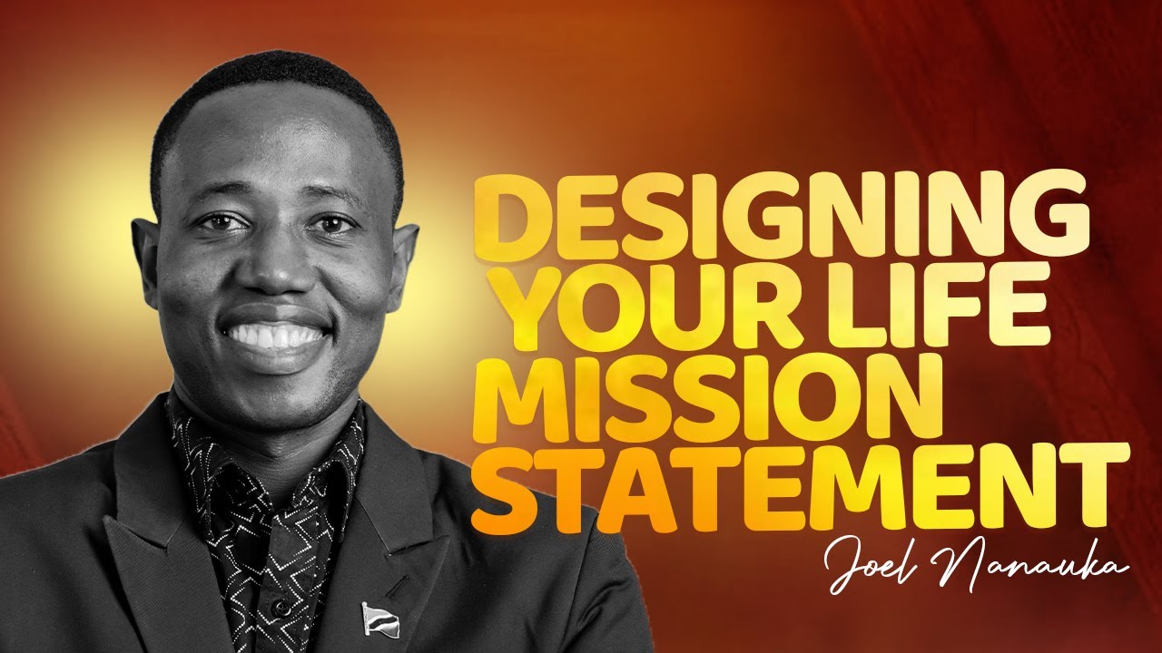 Designing Your Life Mission Statement: Joel Nanauka: