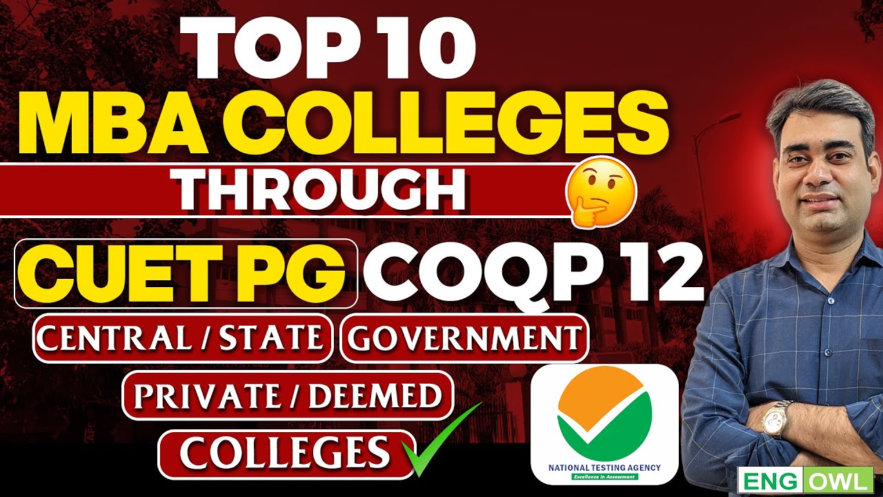 CUET PG MBA | Top 10 MBA Colleges through CUET PG | COQP12 | Govt, Private, Central & Deemed