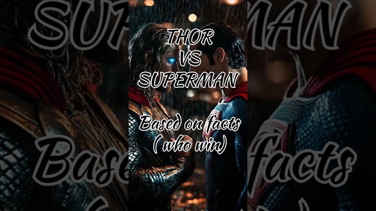 THOR VS SUPERMAN|| 