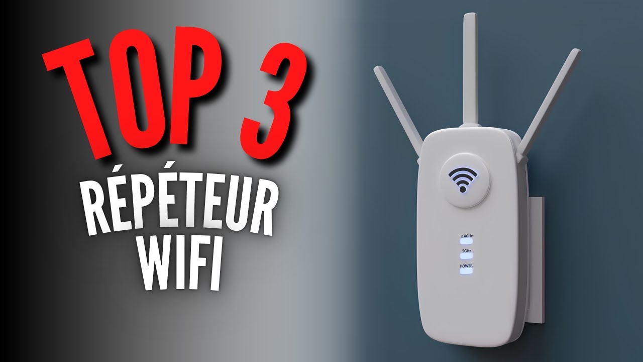Meilleur R&eacute;p&eacute;teur WiFi 2025