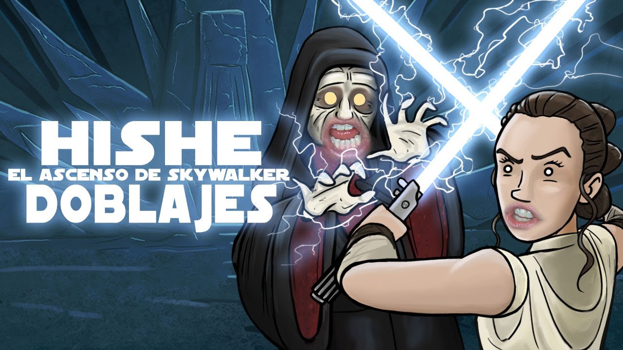 Star Wars: El Ascenso de Skywalker - HISHE Doblajes (Recapitulación Cómica)