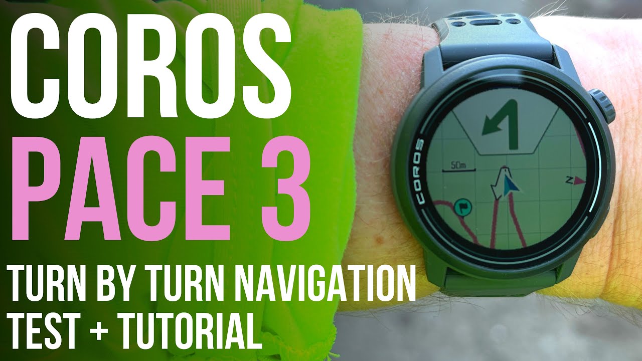 Coros Pace 3 Turn by Turn Navigation Test + Tutorial