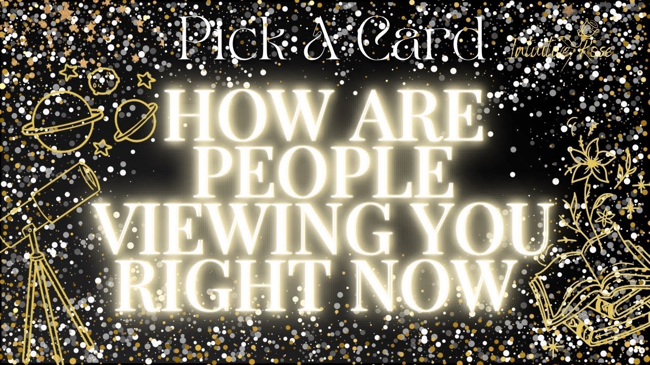 PICK A CARD ~ HOW DO PEOPLE VIEW YOU CURRENTLY  🤔✍🏽🧡😇🤨👣✨