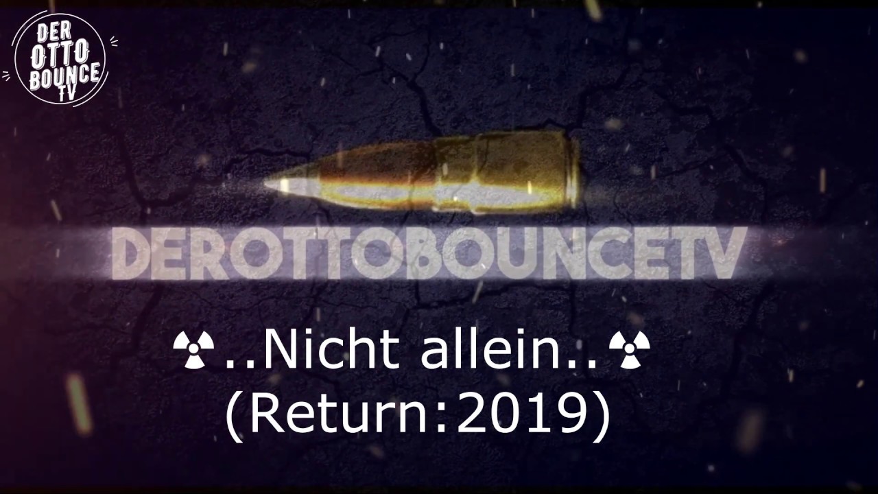 Jann Perdu Vs DerOttOBounceTV -☢. Nicht allein.☢ (DuOttO Block 2019 Remix)