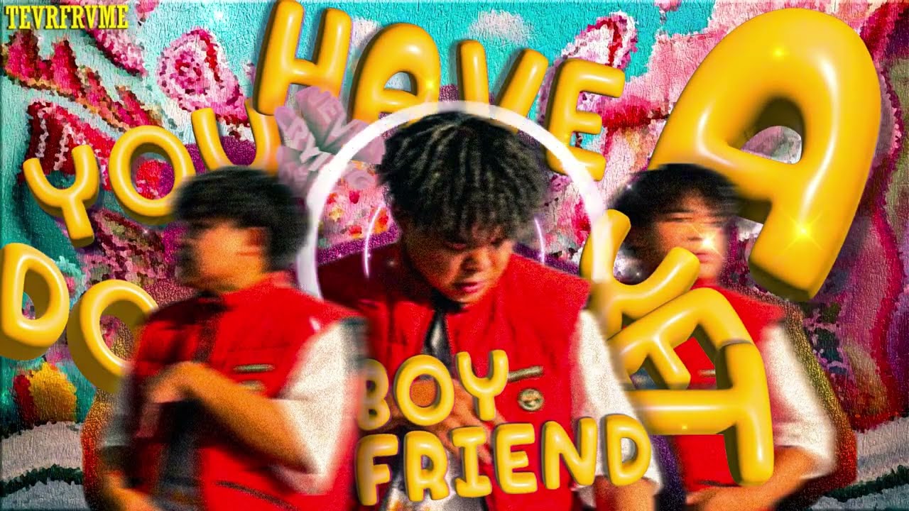 TevrFrvme - Do you have a boyfriend yet (Happy Valentine's Day)