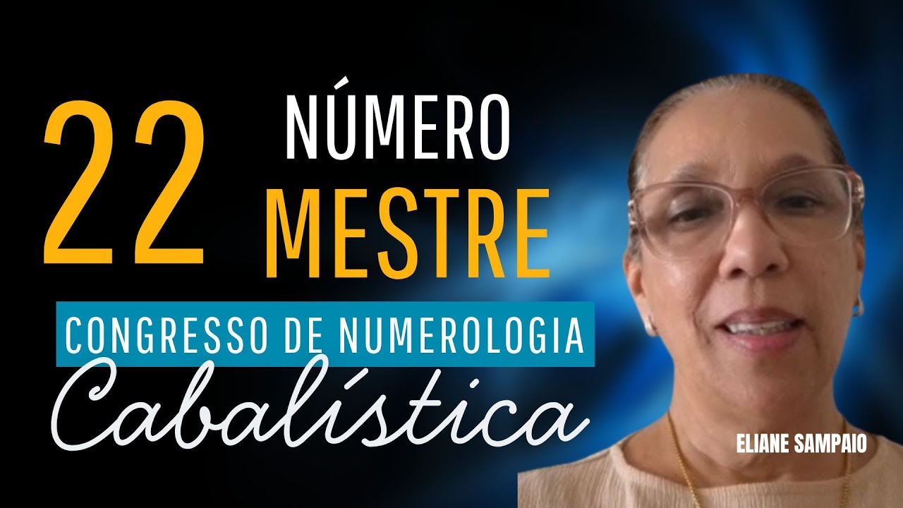 Simbolismo do numero 22 - Eliane Sampaio