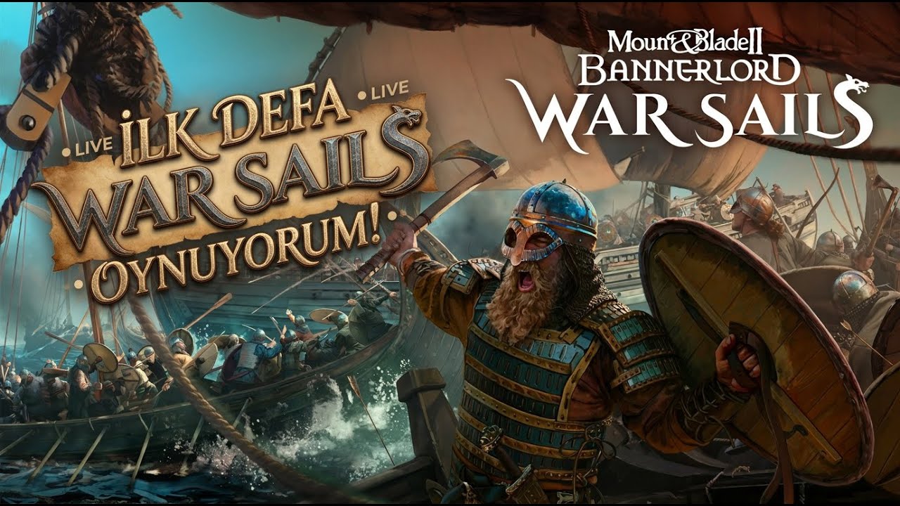 BANNERLORD WAR SAILS - Başlayalım bakalım..