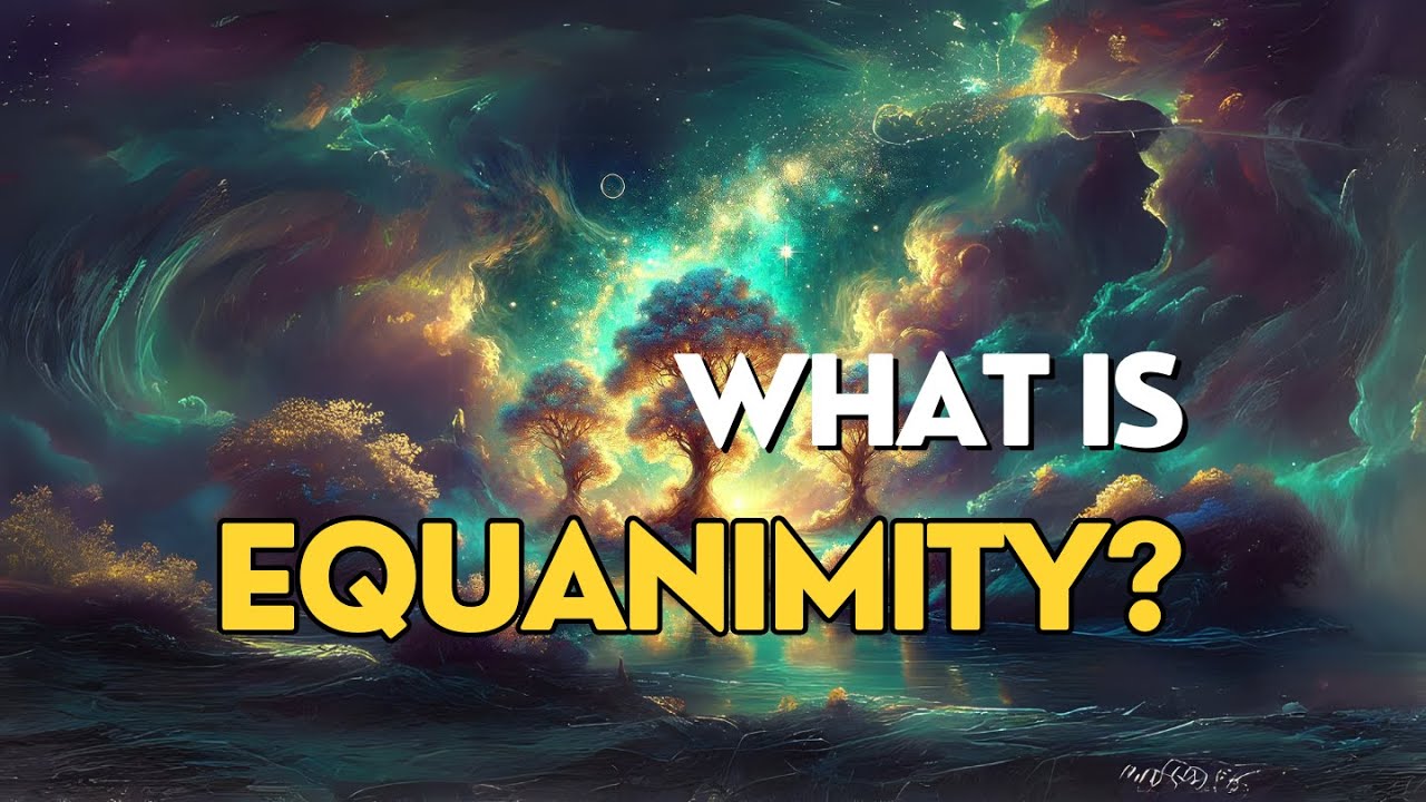 Equanimity: The Art of Finding Peace Beyond the Highs and Lows