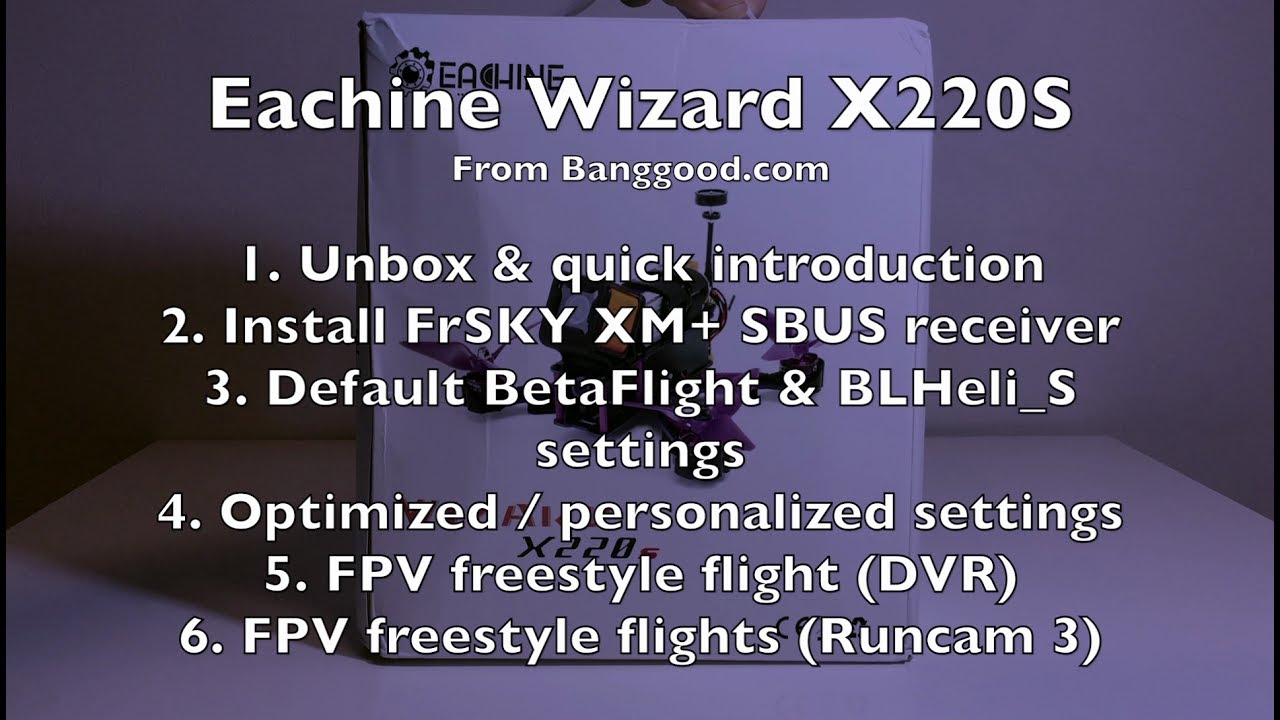 Eachine Wizard X220S - Review - Part 1/5