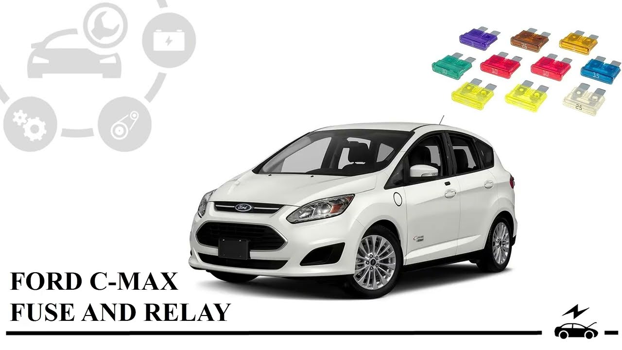 Fuse box diagram Ford C-Max and relay with assignment and location