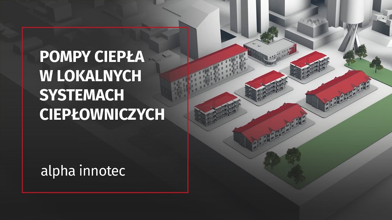 Osiedla mieszkaniowe z pompami ciepła alpha innotec - przykłady rozwiązań.