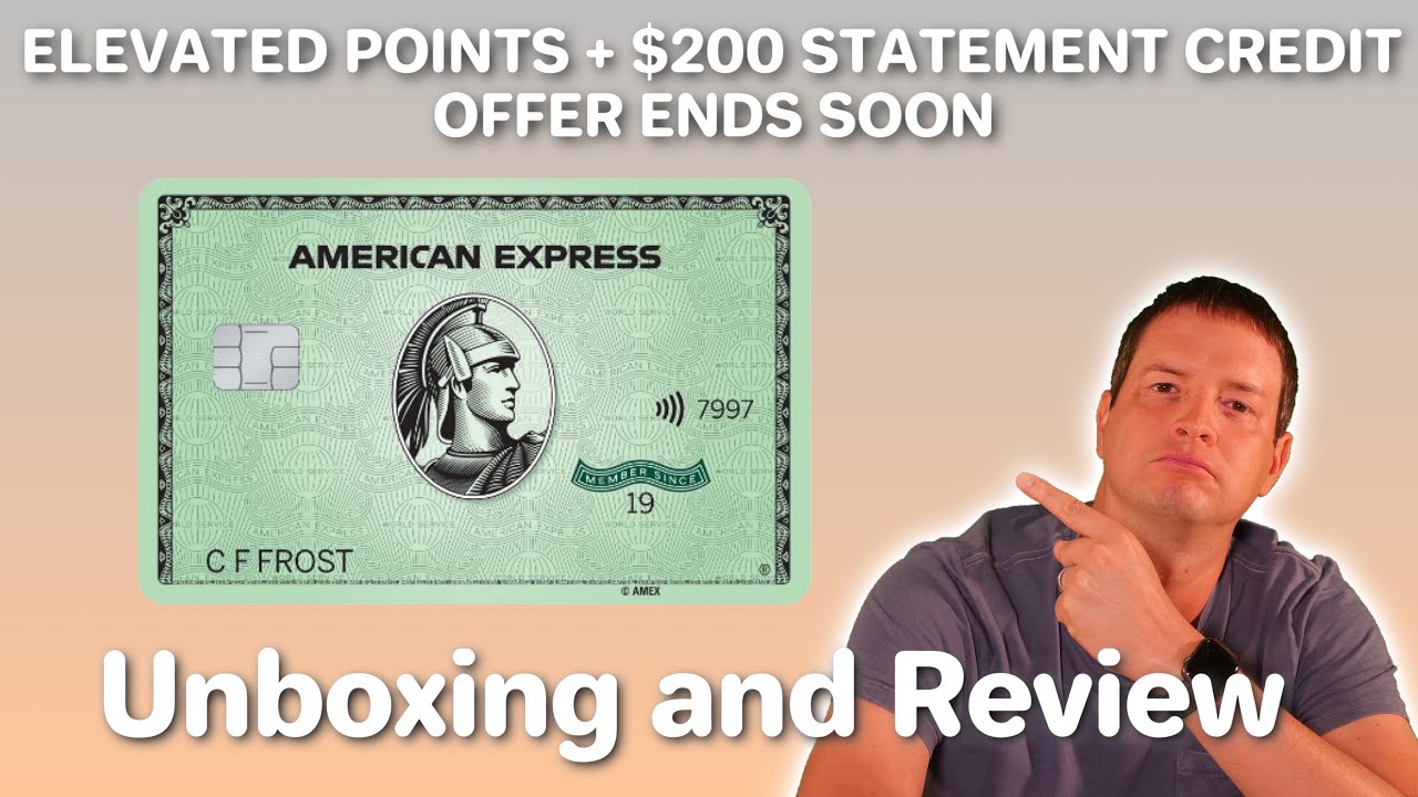 American Express Green Card - ELEVATED OFFER + $200 STATEMENT CREDIT - Unboxing and Review