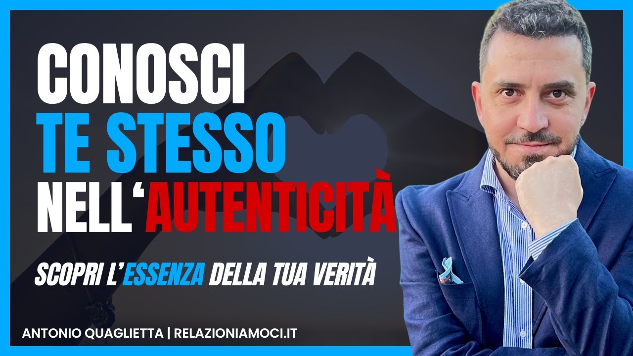 Conosci te stesso nell'autenticit&agrave;: scopri l'essenza della tua verit&agrave;