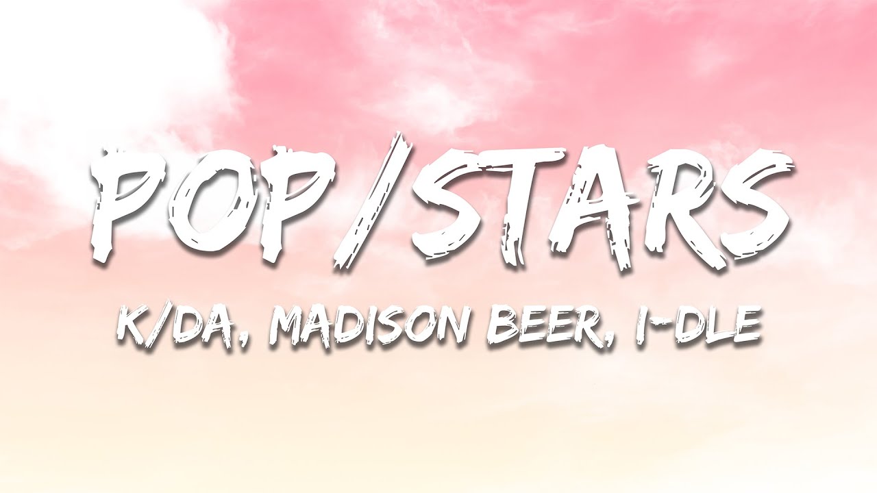 K/DA, Madison Beer, i-dle, Jaira Burns, League of Legends - POP/STARS (Lyrics)