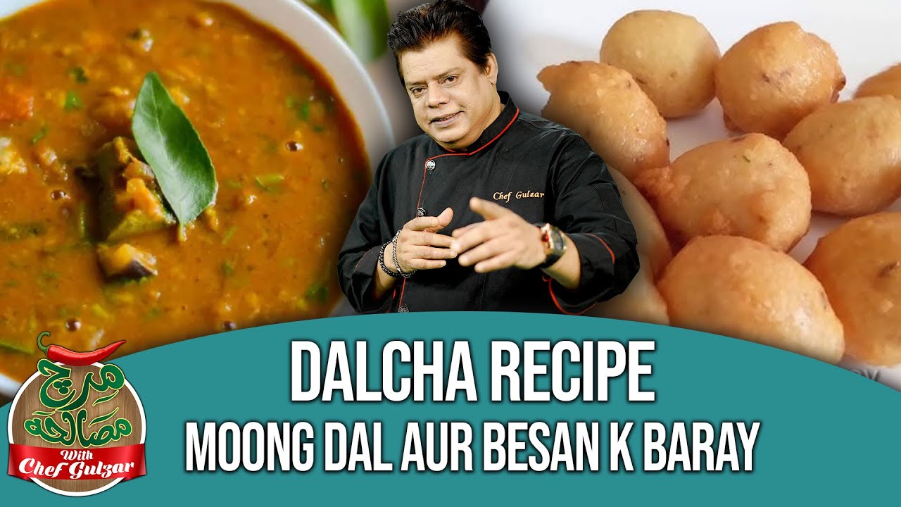 Dalcha, Moong Dal And Besan K Baray | Easy Recipes By Chef Gulzar | Mirch Masala | GTV Foods