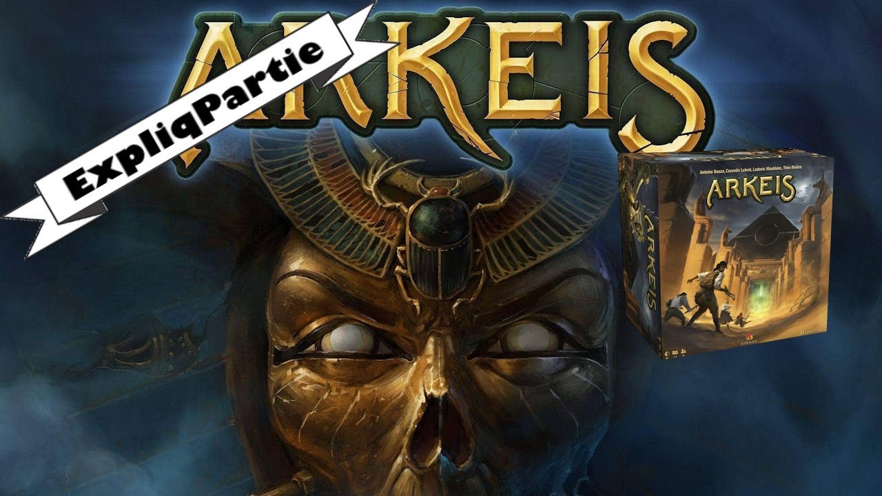 Arkeis - ExpliqPartie