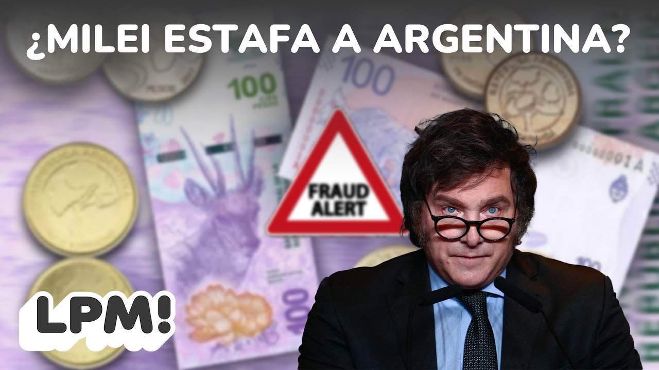 ¿MILEI ESTAFA A ARGENTINA? | LPM!