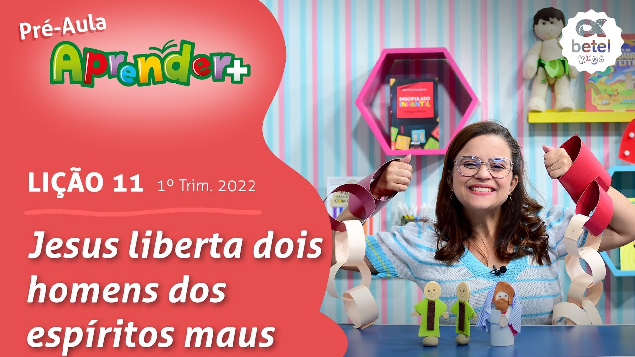 Jesus liberta dois homens dos esp&iacute;ritos maus (Pr&eacute;-aula, li&ccedil;&atilde;o 11 - 1&deg; Tri 2022) EBD Aprender +