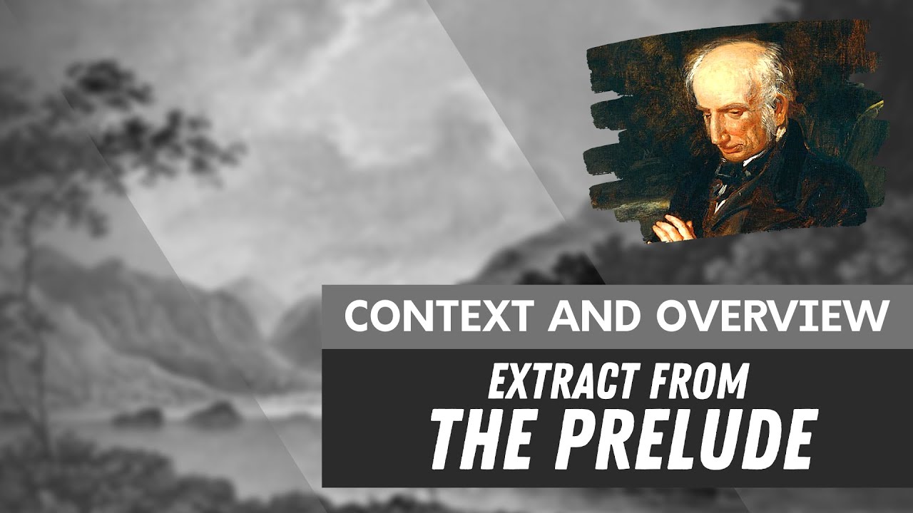 Extract From 'The Prelude' by William Wordsworth - Context and Overview