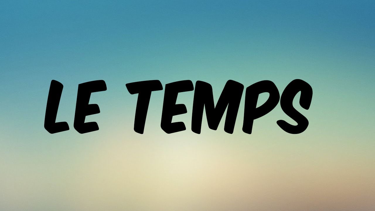 LE TEMPS - TAYC (PAROLES/ LYRICS) | MIX NINHO, SOOLKING