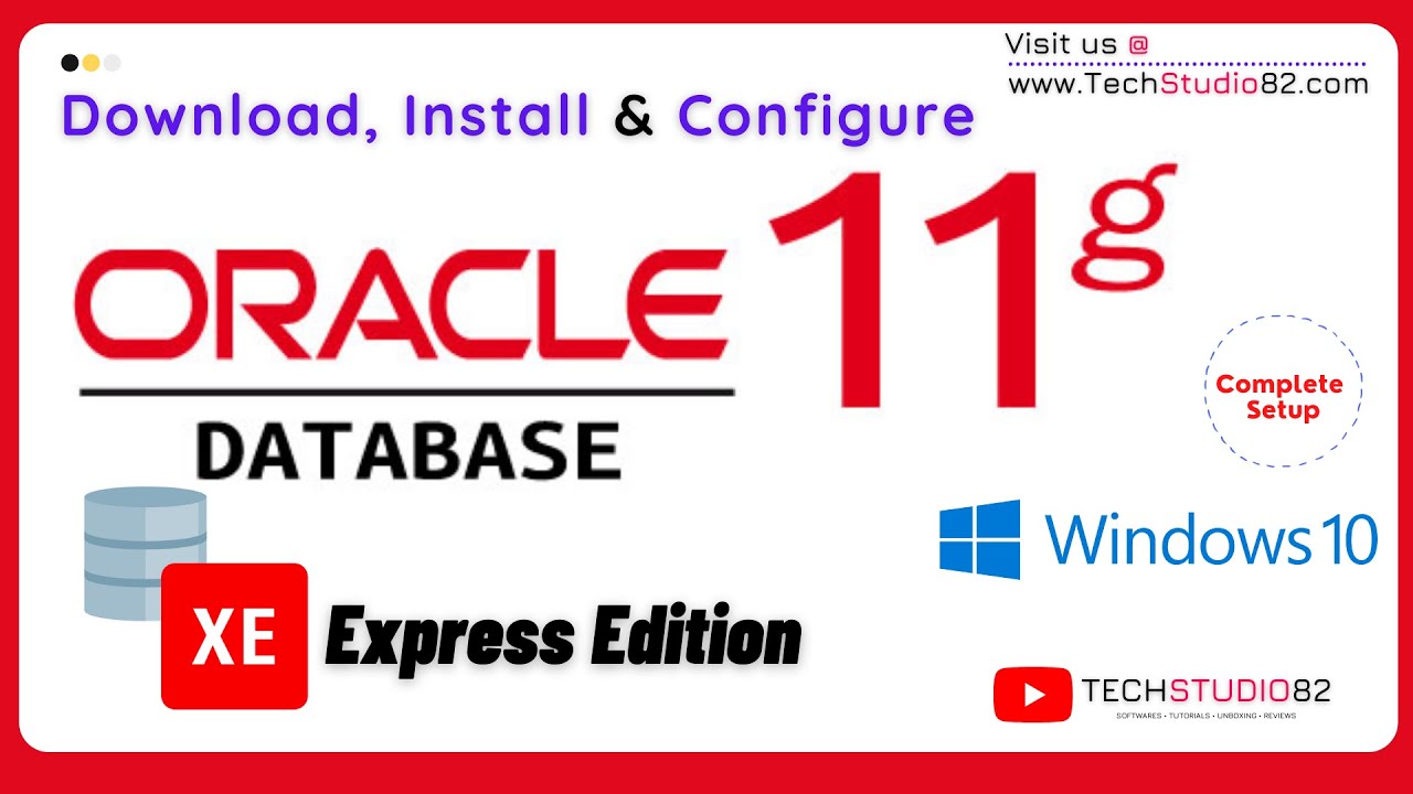 How to Install Oracle 11g Express Edition on Windows 10 - 64 bit | Download , Install and Configure