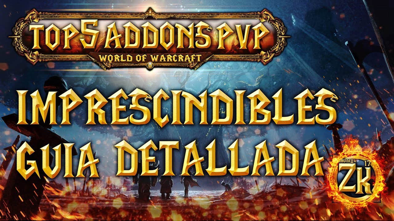 GUIAS WOW LEGION!: TOP 5 ADDONS IMPRESCINDIBLES PARA JUGAR PVP!!